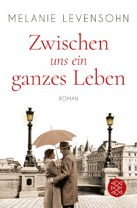 Zwischen uns ein ganzes Leben Melanie Levensohn: Zwischen uns ein ganzes Leben