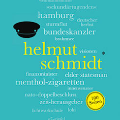 helmut schmidt Zum 100. Geburtstag von Helmut Schmidt: "Helmut Schmidt. 100 Seiten." von Meik Woyke