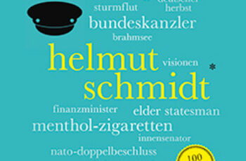helmut schmidt Zum 100. Geburtstag von Helmut Schmidt: "Helmut Schmidt. 100 Seiten." von Meik Woyke