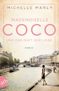 Mademoiselle Coco und der Duft der Liebe "Mademoiselle Coco und der Duft der Liebe" von Michelle Marly