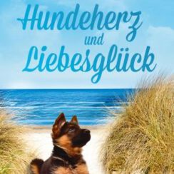 hundeherz und liebesglück "Hundeherz und Liebesglück" (2.5) von Petra Schier
